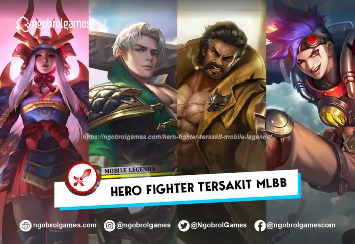 Hero Fighter Tersakit Mobile Legends
