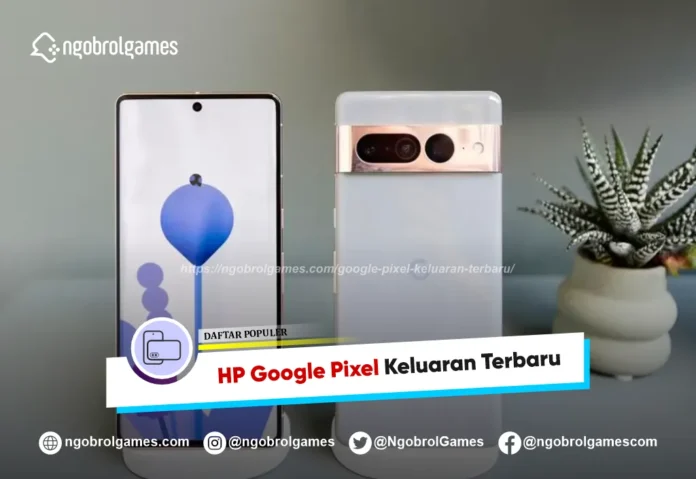 HP Google Keluaran Terbaru