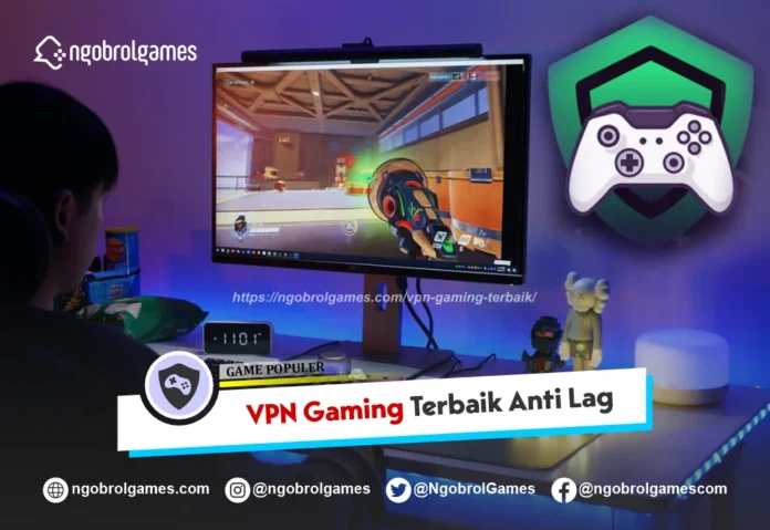 VPN Gaming Terbaik