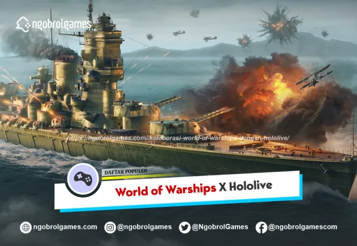 Kolaborasi World of Warships dengan Hololive