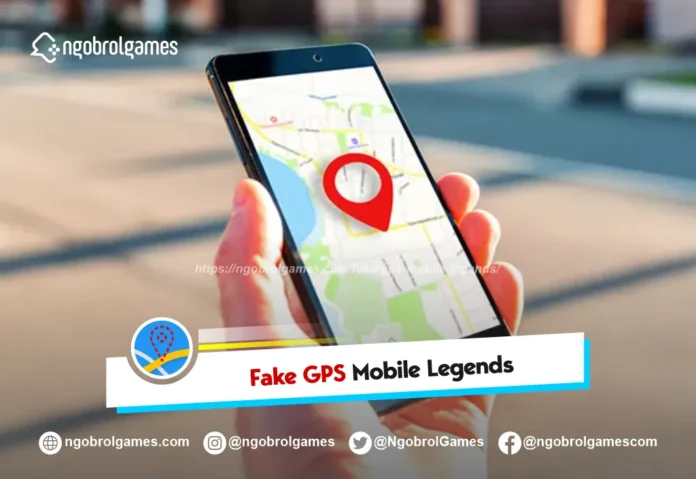 Cara Fake GPS Mobile Legends