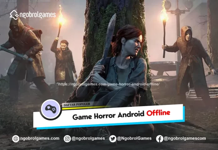 game horror android offline - ngobrol games