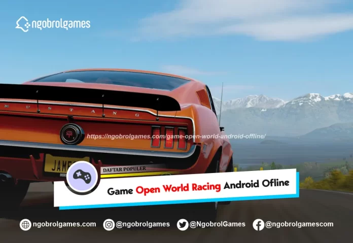 game open world racing android offline - ngobrol games
