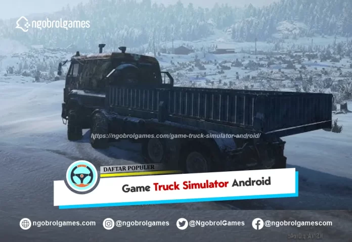 game truck simulator android - ngobrol games