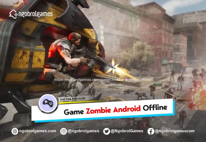 game zombie android offline - ngobrol games