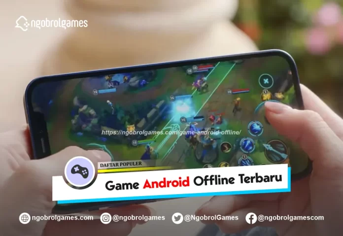 game android offline terbaru - ngobrol games