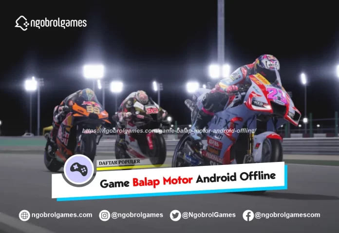game balap motor android offline - ngbrol games