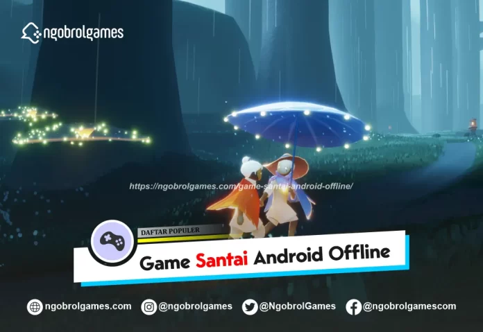 game santai android offline - ngobrol games