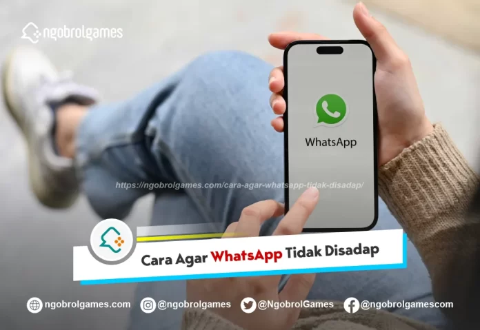 Cara Agar WhatsApp Tidak Disadap