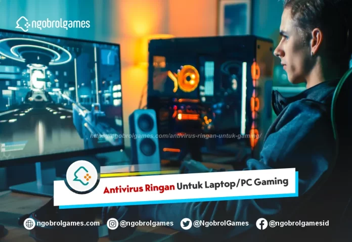 Antivirus Ringan Untuk Gaming