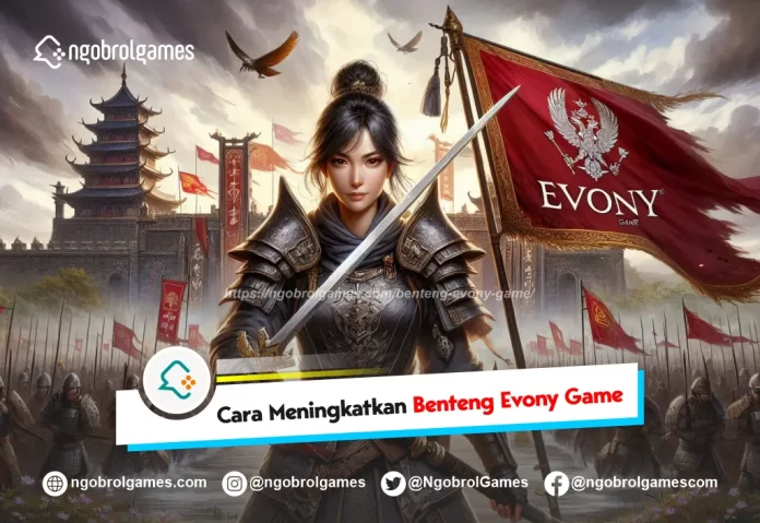 benteng evony game - ngobrol games