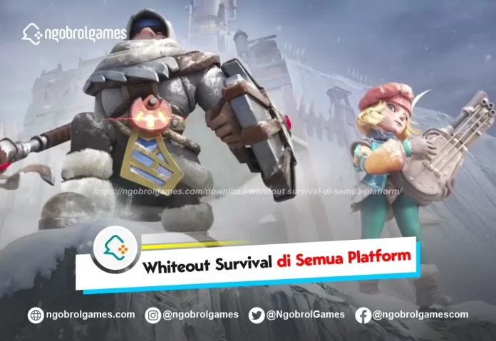 download whiteout survival di semua platform - ngobrol games