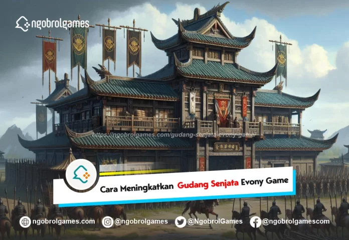gudang senjata evony game - ngobrol games