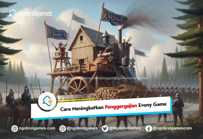 penggergajian evony game - ngobrol games
