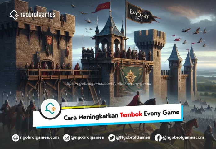 tembok evony game - ngobrol games