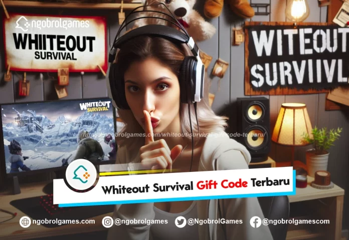 whiteout survival gift code terbaru - ngobrol games