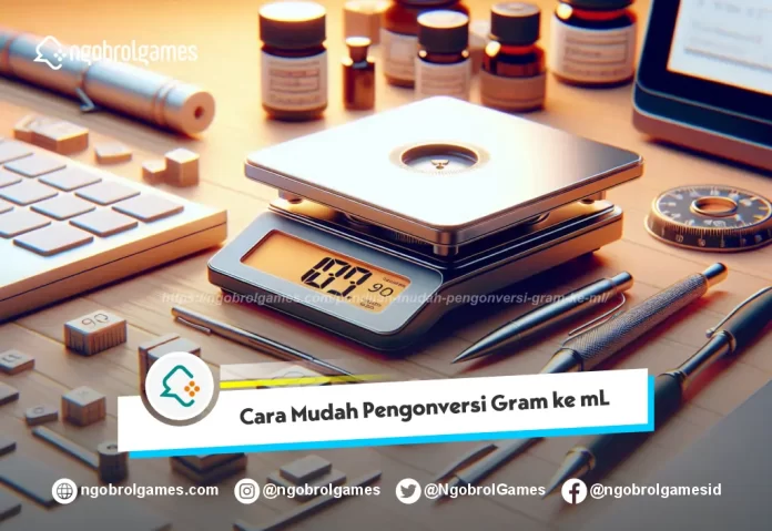 Panduan Mudah Pengonversi Gram ke mL