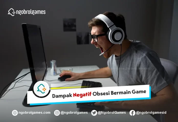 Dampak Negatif Obsesi Bermain Game