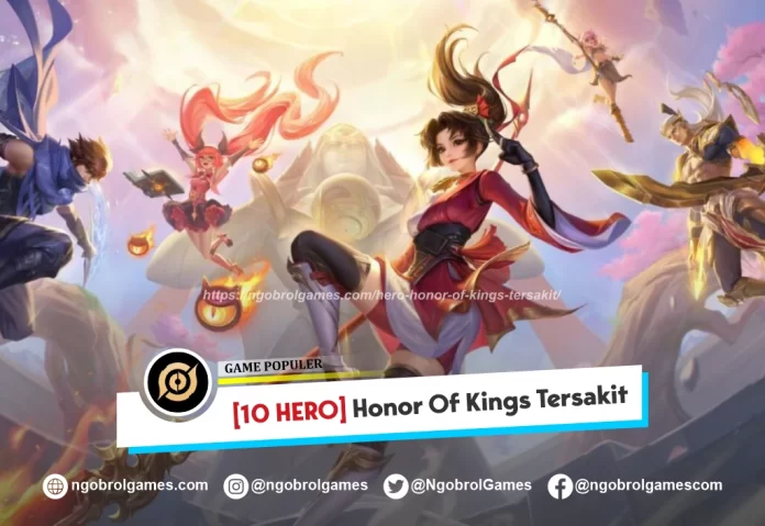 hero honor of kings tersakit - ngobrol games