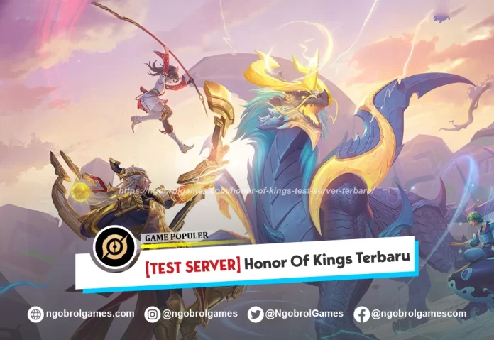 honor of kings test server terbaru - ngobrol games