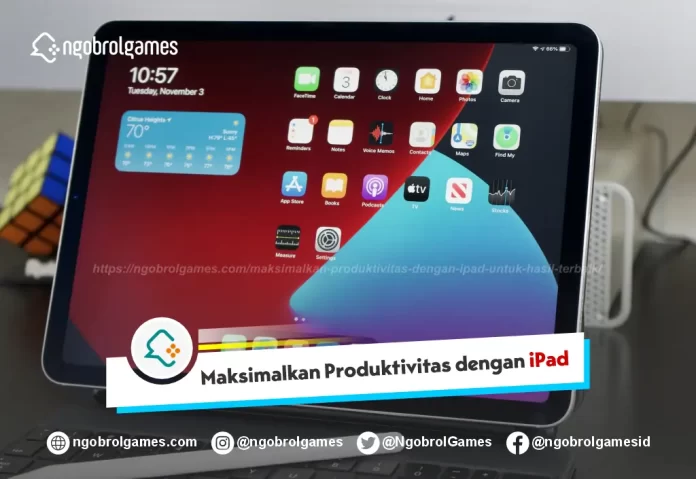 Maksimalkan Produktivitas dengan iPad