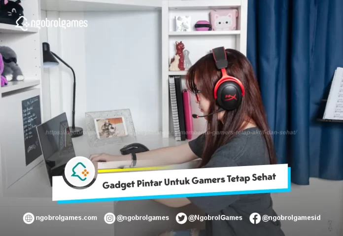 Gadget Pintar yang Membantu Gamers Tetap Aktif dan Sehat