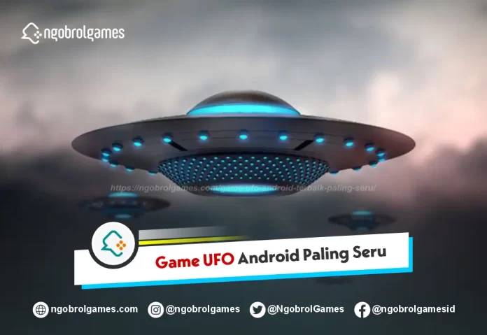 Game UFO Android Paling Seru