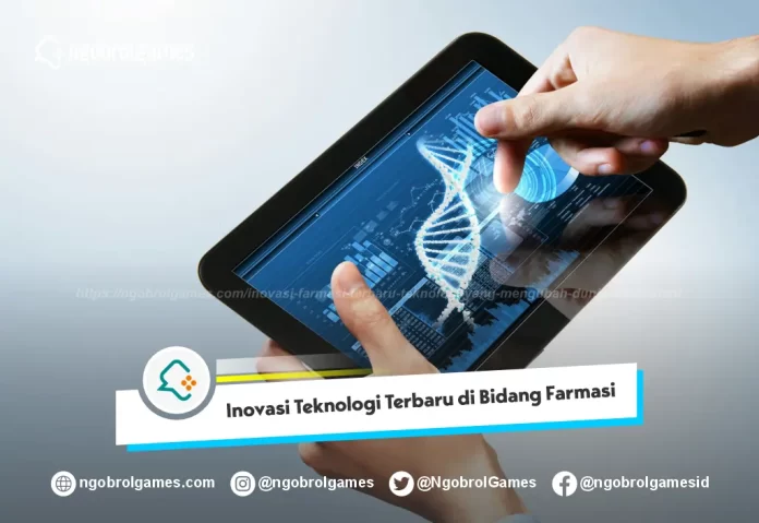 Inovasi Farmasi Terbaru Teknologi yang Mengubah Dunia Kesehatan