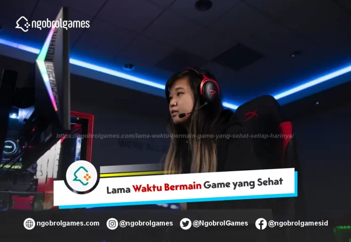 Waktu Bermain Game yang Sehat