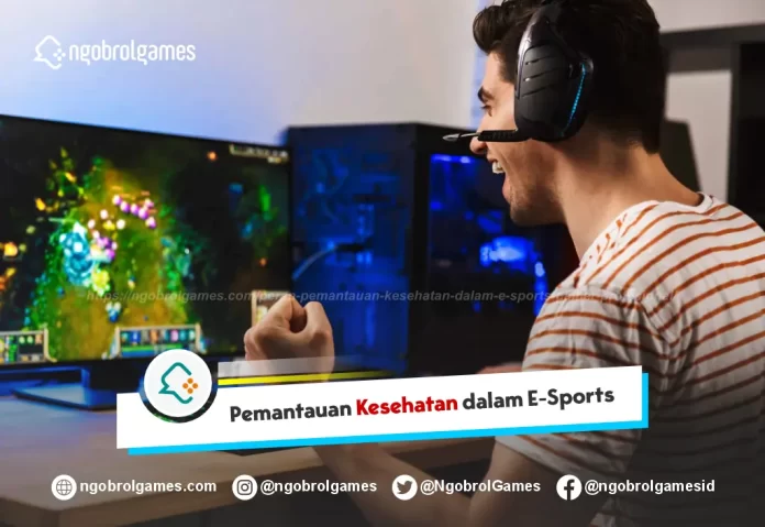 Pemantauan Kesehatan dalam E-Sports