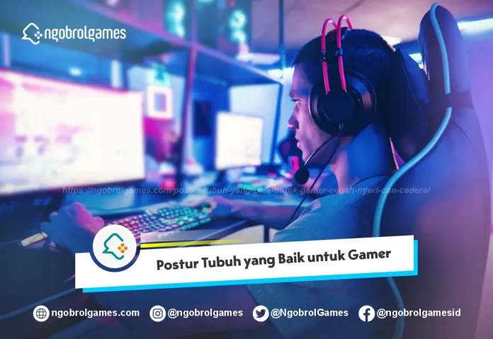 Postur Tubuh yang Baik untuk Gamer