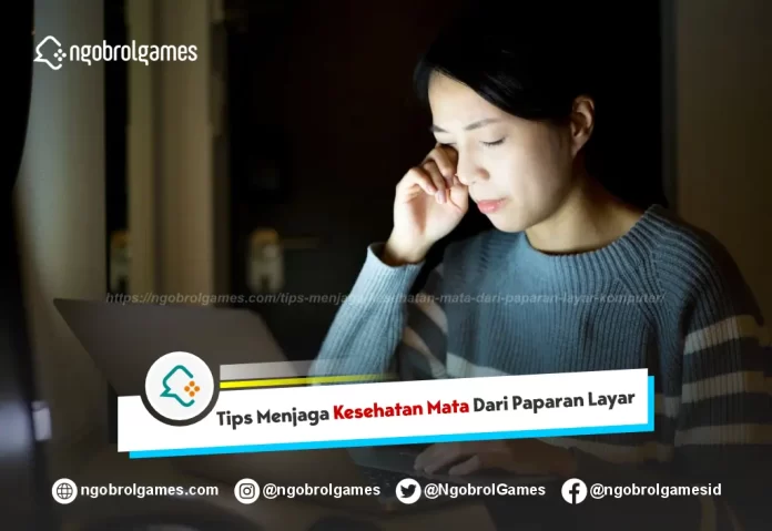 Tips Menjaga Kesehatan Mata dari Layar