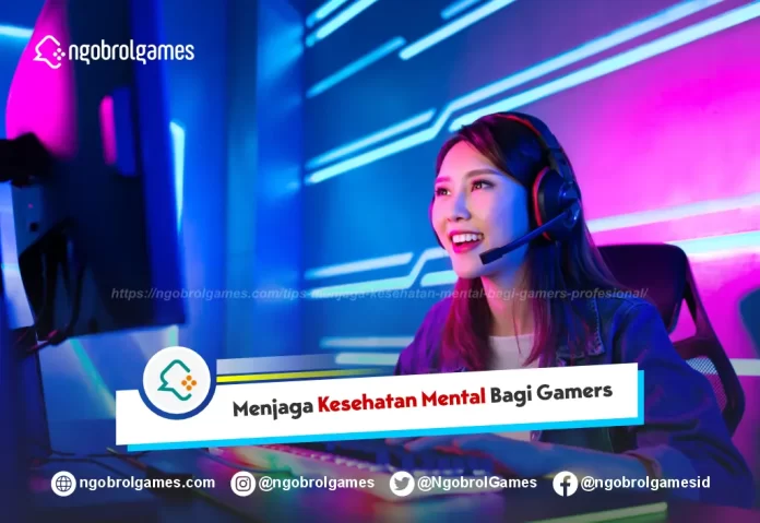 Menjaga Kesehatan Mental Bagi Gamers Profesional