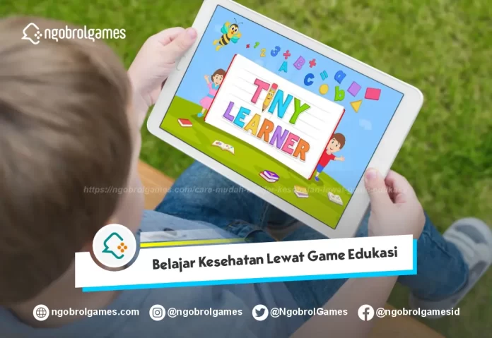 Belajar Kesehatan Lewat Game Edukasi
