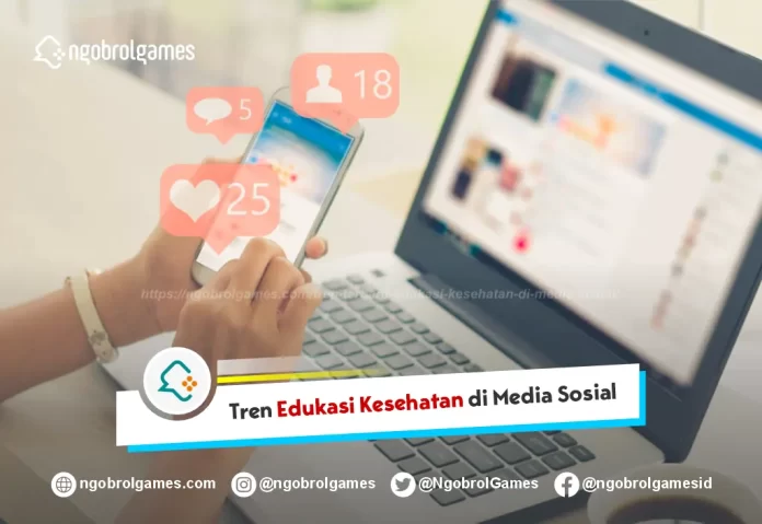 Tren Terbaru Edukasi Kesehatan di Media Sosial