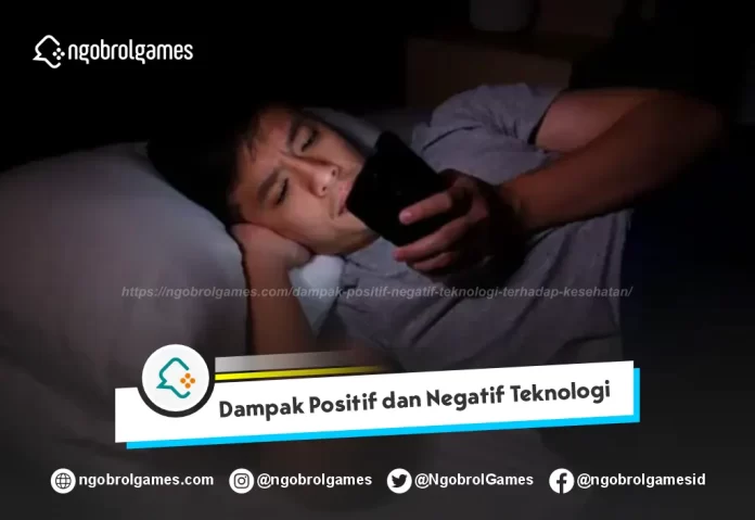Dampak Positif dan Negatif Teknologi terhadap Kesehatan