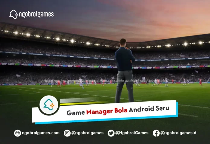 Game Manager Bola Android