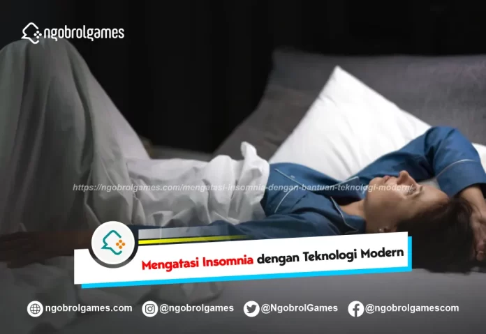 mengatasi insomnia dengan bantuan teknologi modern - ngobrol games