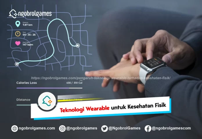 pengaruh teknologi wearable terhadap kesehatan fisik - ngobrol games
