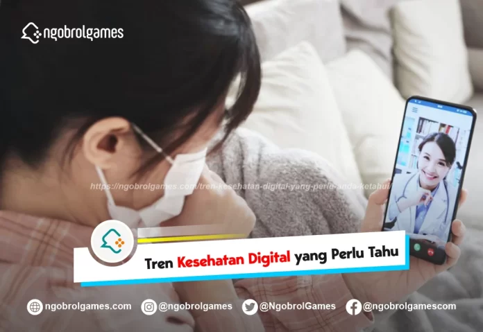 tren kesehatan digital yang perlu anda ketahui - ngobrol games
