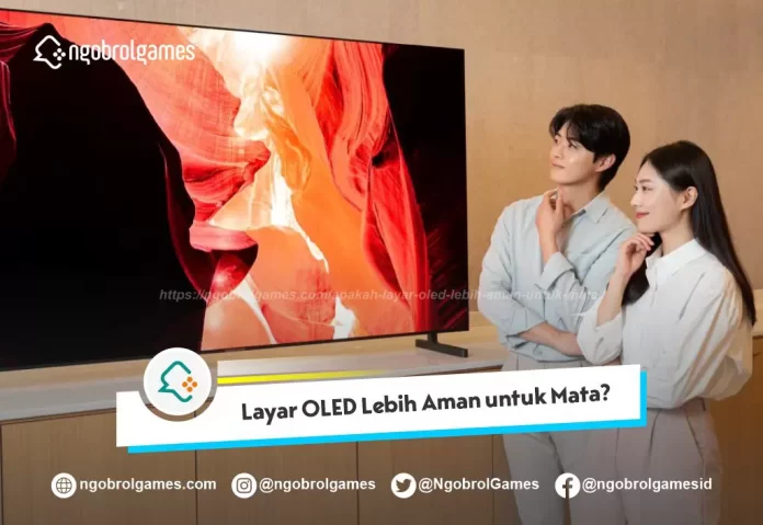 Layar OLED Lebih Aman untuk Mata?