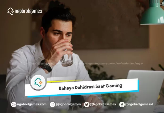 Bahaya Dehidrasi Saat Gaming