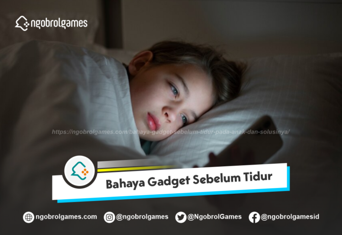Bahaya Gadget Sebelum Tidur