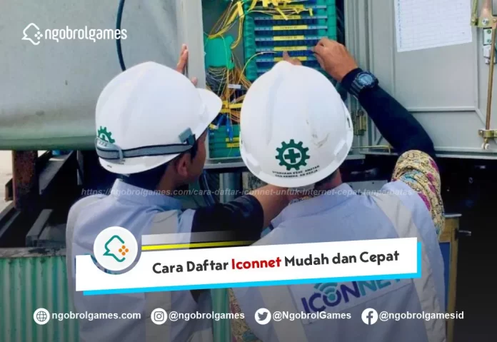 Cara Daftar Iconnet Mudah