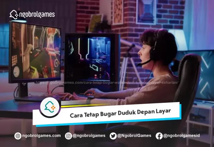 Cara Tetap Bugar Depan Layar