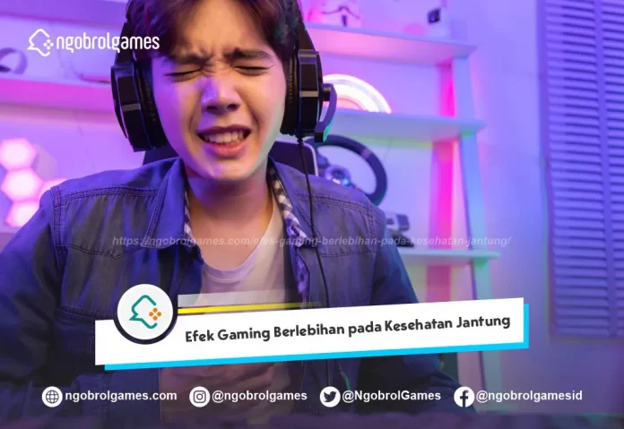 Efek Gaming pada Kesehatan Jantung