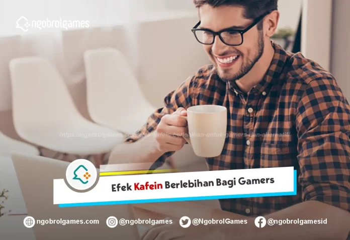 Efek Kafein Berlebihan
