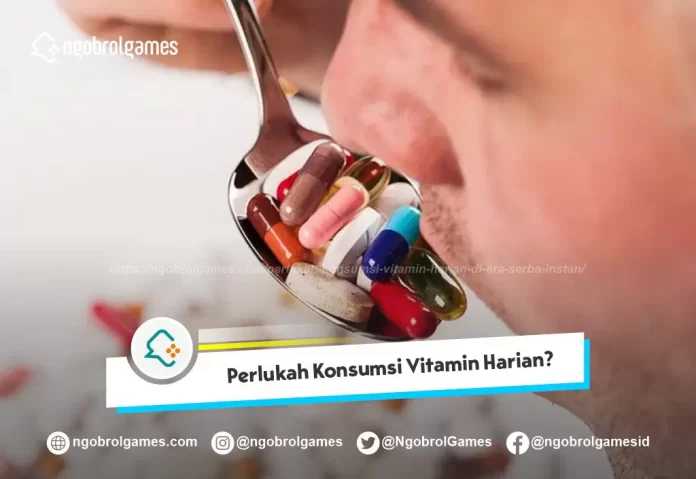 Perlukah Konsumsi Vitamin Harian.