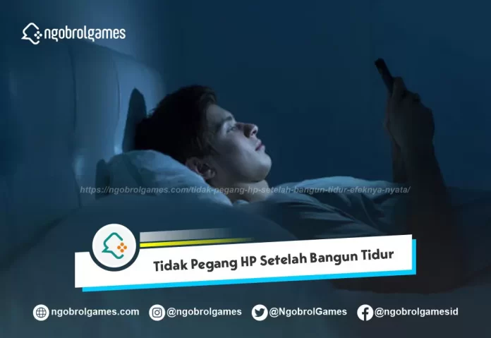 Tidak Pegang HP Setelah Bangun Tidur