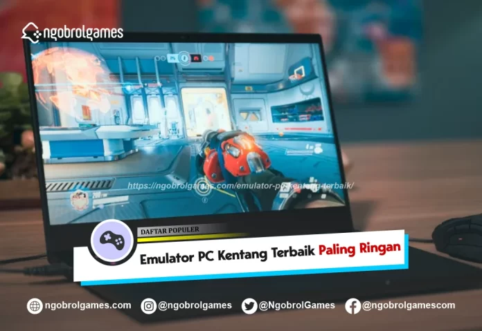 10 emulator pc kentang terbaik sisa main game berat - ngobrol games